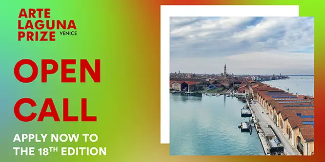 Arte Laguna Prize 18th Edition | Open Call Ends 26.10.2023